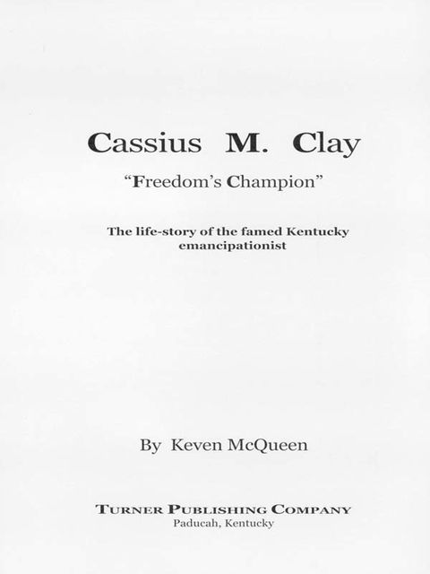 Cassius M. Clay, Keven McQueen