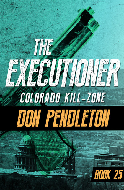 Colorado Kill-Zone, Don Pendleton