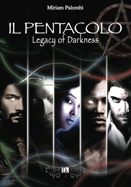 IL PENTACOLO. Legacy of Darkness, Miriam Palombi