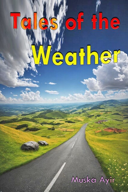 Tales of the Weather, Muska Ayir