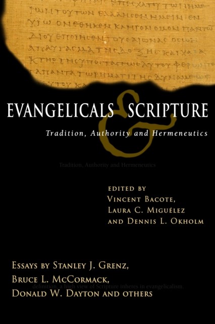 Evangelicals & Scripture, Vincent Bacote
