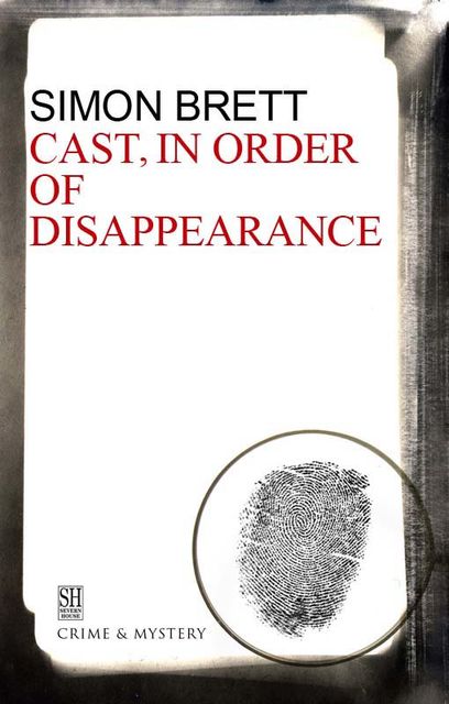 Cast in Order of Disappearance, Simon Brett