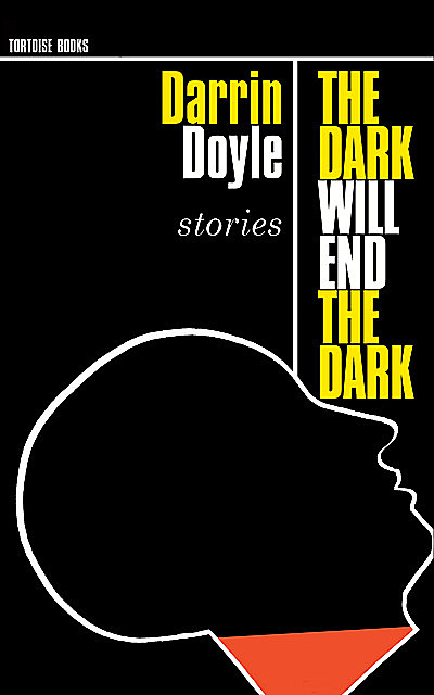 The Dark Will End The Dark, Darrin Doyle