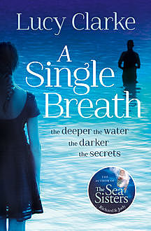 A Single Breath, Lucy Clarke