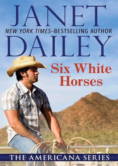 Six White Horses, Janet Dailey