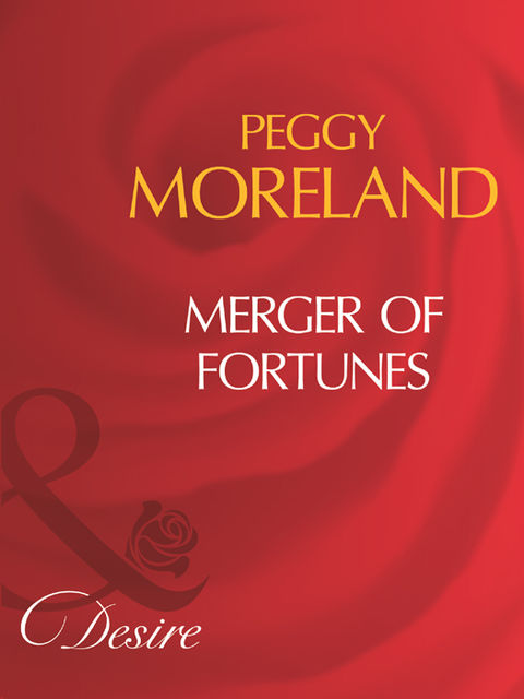 Merger Of Fortunes, Peggy Moreland