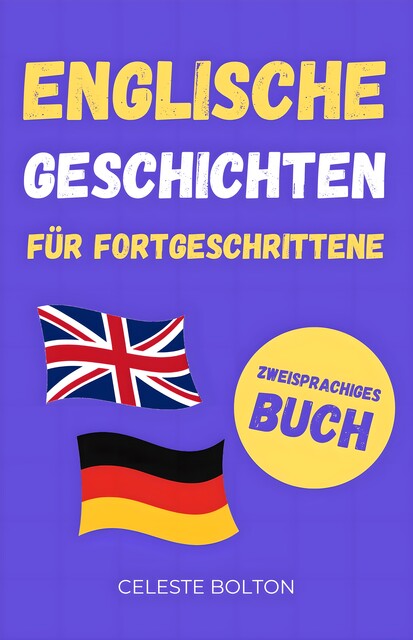 Englische Geschichten Für Fortgeschrittene, Celeste Bolton