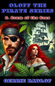 Scum of the Seas, Gerrie Radlof