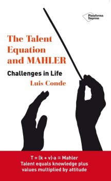The talent equation and MAHLER, Luis Conde