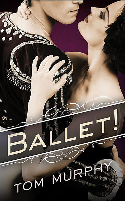 Ballet!, Tom Murphy