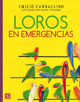 Loros en emergencias, Emilio Carballido, María Figueroa Flores
