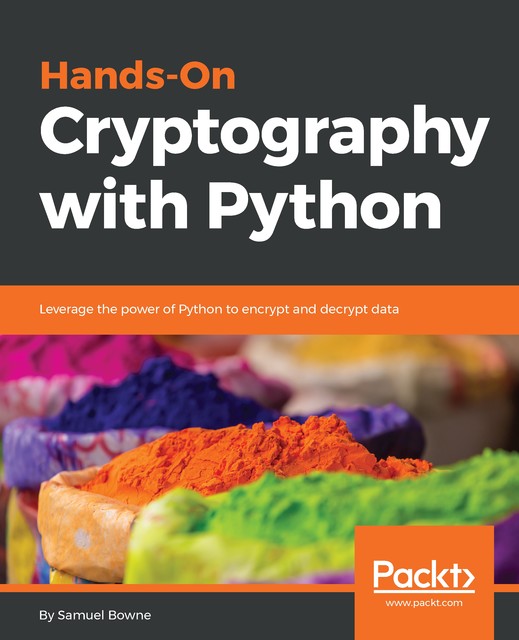 Hands-On Cryptography with Python, Samuel Bowne