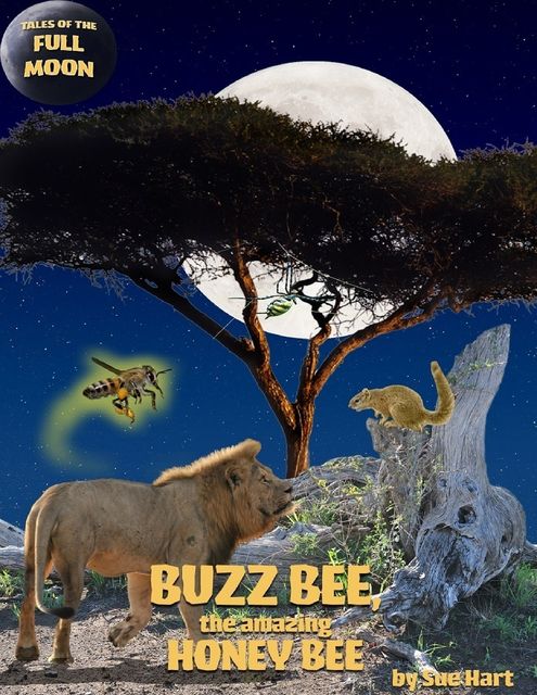 Buzz Bee, the Amazing Honeybee, Sue Hart