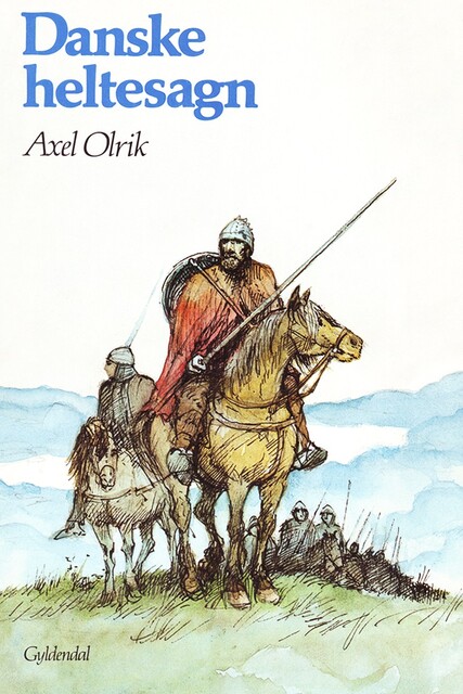 Danske heltesagn, Axel Olrik