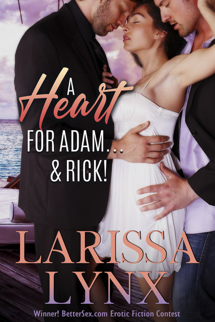 A Heart for Adam and Rick, Larissa Lynx