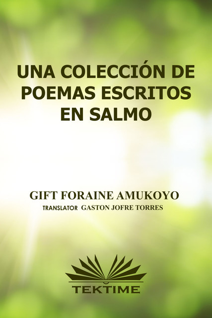 Una Colección De Poemas Escritos En Salmos, GIFT FORAINE AMUKOYO