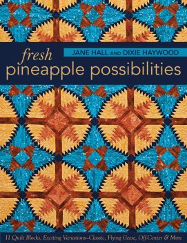 Fresh Pineapple Possibilities, Dixie Haywood, Jane Hall