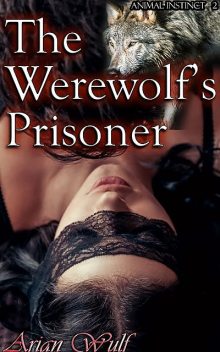 The Werewolf's Prisoner, Arian Wulf