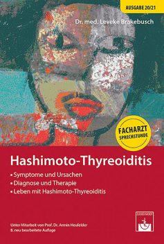 Leben mit Hashimoto-Thyreoiditis, Armin Heufelder, Leveke Brakebusch