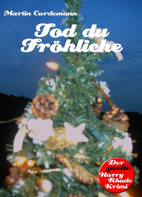 Tod du Fröhliche, Martin Cordemann