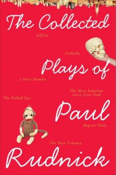 The Collected Plays of Paul Rudnick, Paul Rudnick