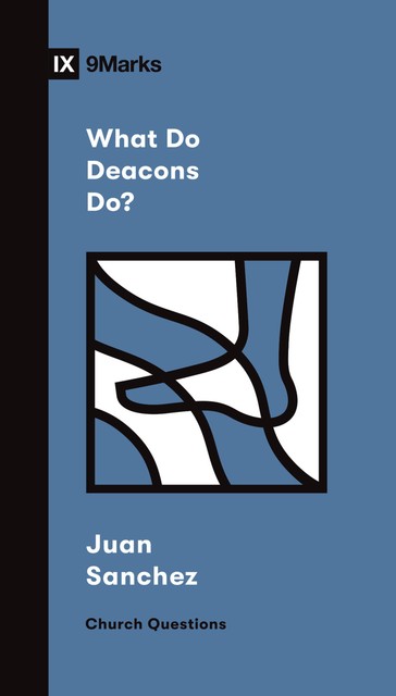 What Do Deacons Do, Juan Sanchez