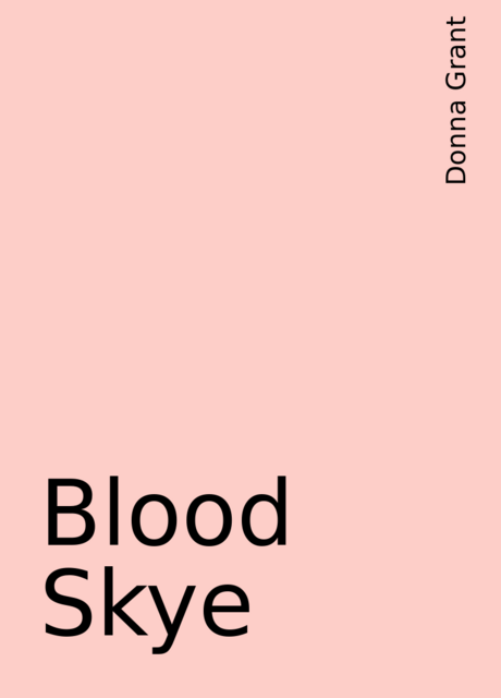 Blood Skye, Donna Grant