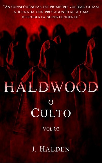 HALDWOOD – O Culto. Volume 02, J Halden