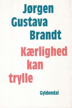 Kærlighed kan trylle, Jørgen Gustava Brandt