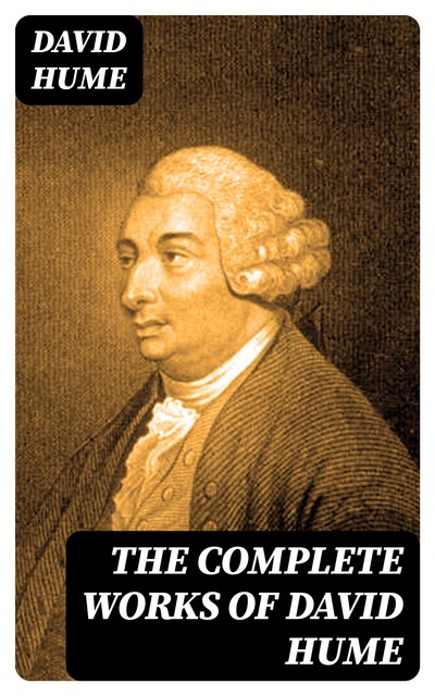 The Complete Works of David Hume, David Hume