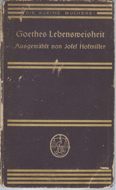 Goethes Lebensweisheit, Josef Hofmiller