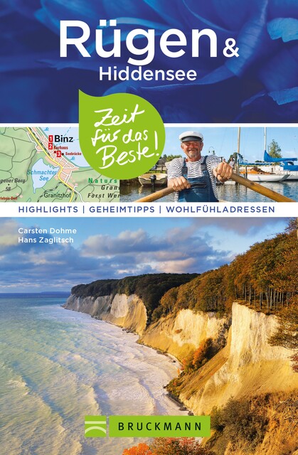 Bruckmann Reiseführer Rügen und Hiddensee: Zeit für das Beste, Hans Zaglitsch, Carsten Dohme