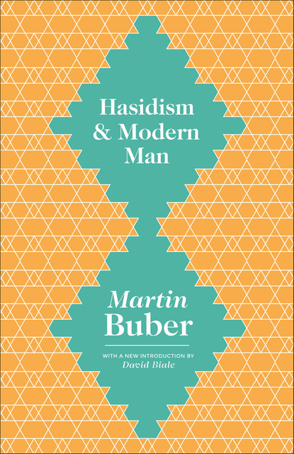 Hasidism & Modern Man, Martin Buber