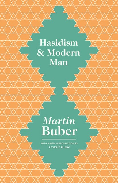 Hasidism & Modern Man, Martin Buber