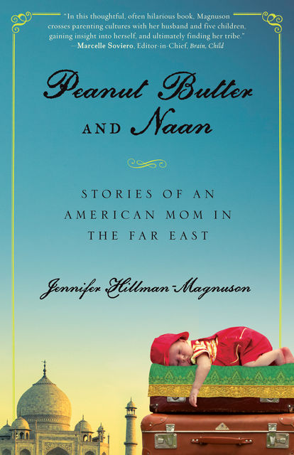 Peanut Butter and Naan, Jennifer Hillman-Magnuson