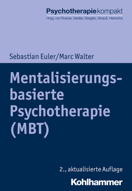 Mentalisierungsbasierte Psychotherapie (MBT), Marc Walter, Sebastian Euler