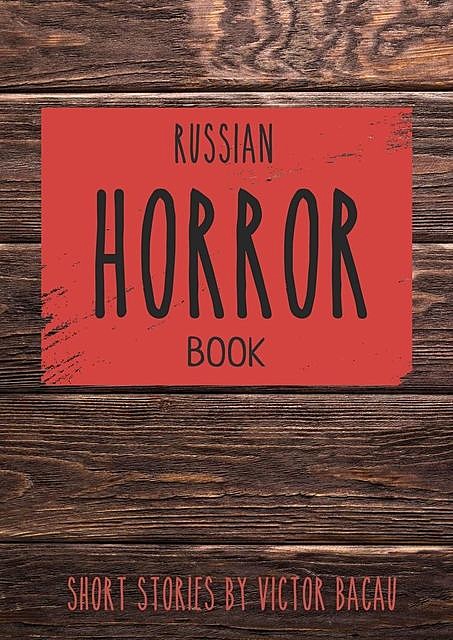 Russian Horror Book, Victor Bacau