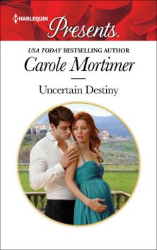 Uncertain Destiny, Carole Mortimer