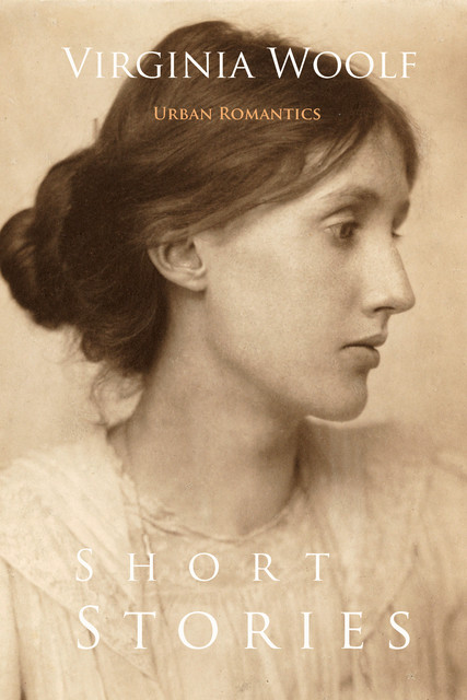 Short Stories by Virginia Woolf, Virginia Woolf
