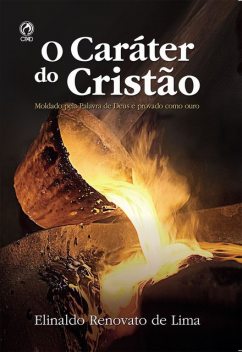 O Caráter do Cristão, Elinaldo Renovato de Lima