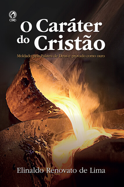 O Caráter do Cristão, Elinaldo Renovato de Lima