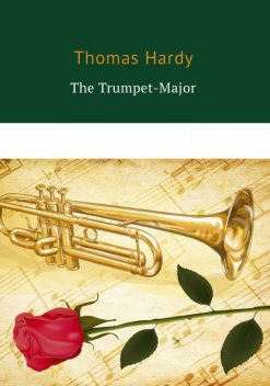 The Trumpet-Major, Thomas Hardy