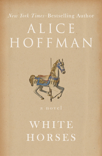 White Horses, Alice Hoffman