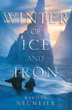 Winter of Ice and Iron, Rachel Neumeier