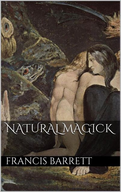 Natural Magick, Francis Barrett