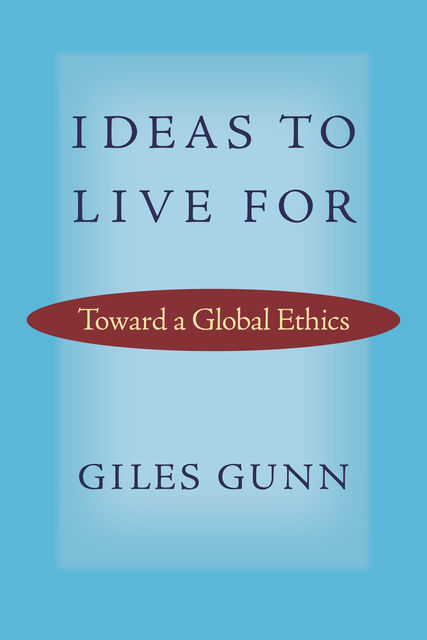 Ideas to Live For, Giles B.Gunn