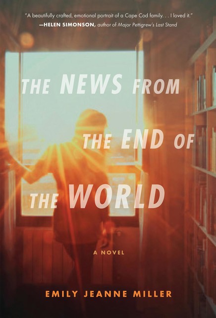 The News from the End of the World, Emily Miller