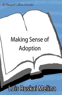 Making Sense of Adoption, Lois Ruskai Melina