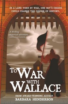 To War With Wallace, Barbara Henderson