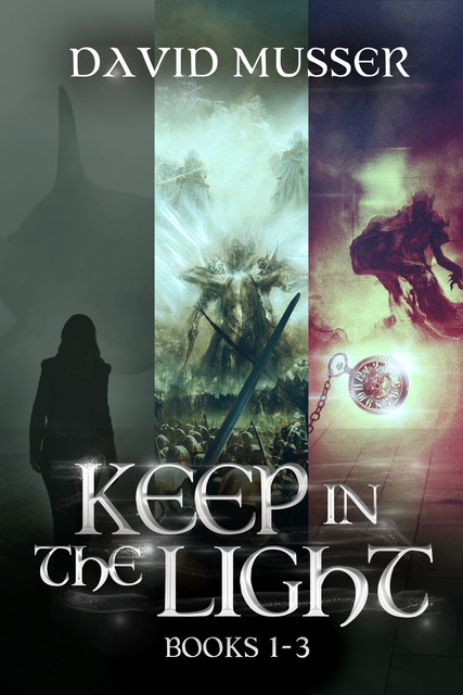 Keep In The Light – Books 1–3, David Musser